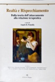 Libro, Realtá e rispecchiamento. Dalla teoria dell'attaccamento alla relazione terapeutica Libro, Realtá e rispecchiamento. Dalla teoria dell'attaccamento alla relazione terapeutica